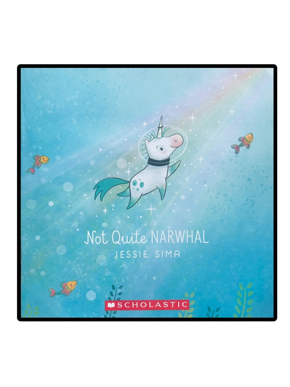 BUNDLE & SAVE🎉 Not Quite Narwhal by Jessie Sima